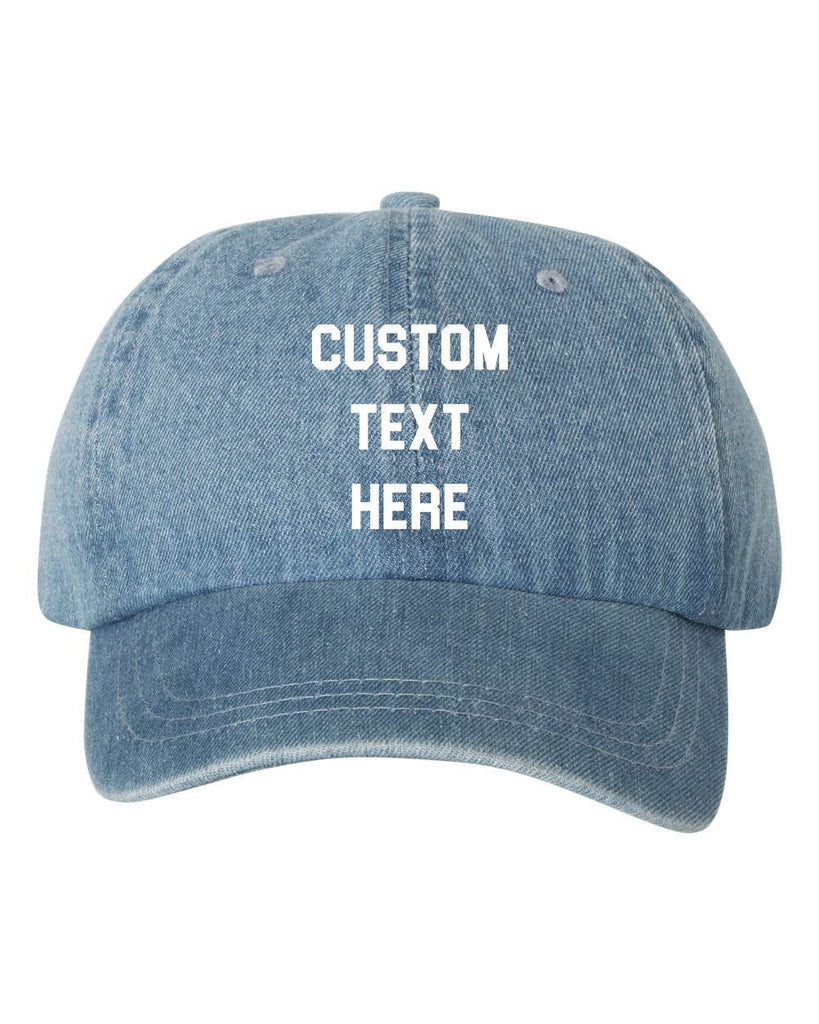 Your Embroidery Text Here Custom Blue Denim Dad Hat Cap, Unstructured Baseball Cap, Customize, Choose Any Color Vinyl Print!