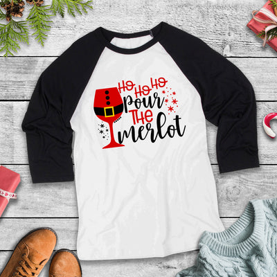 Ho Ho Ho Pour The Merlo Three Quarter Sleeve Baseball T-Shirt, Funny Christmas Shirt, Funny Saying Shirt, Christmas Humor Shirt, Wine Shirt