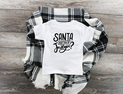 Santa Why You Be Judgin'? Youth T-Shirt, Funny Christmas Shirt, Funny Saying Shirt, Christmas Holiday Shirt, Christmas Party