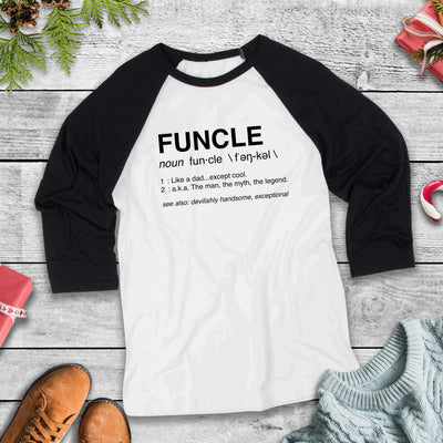 Funcle, Adult Three Quarter Sleeve Baseball T-Shirt, Funny Shirt, Funny Saying Shirt, Fun Uncle Shirt, Cool Uncle