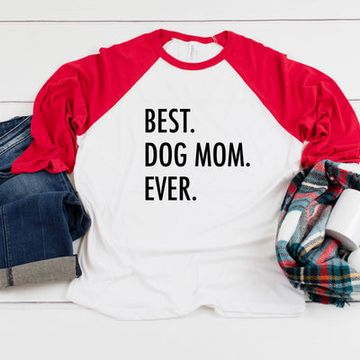Best Dog Mom Ever Three-Quarter Sleeve Baseball T-Shirt, Dog Mom Shirt, Fur Mama Shirt, Dog Mama Shirt, Dog Parent, Gift For Dog Mom