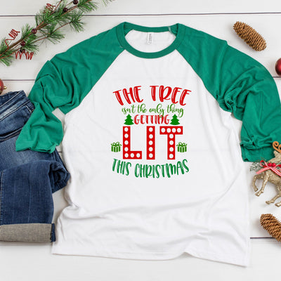 The Tree Isn't The Only Thing Getting LIT This Christmas Three-Quarter Sleeve Baseball T-Shirt, Funny Christmas Shirt, Christmas Holiday