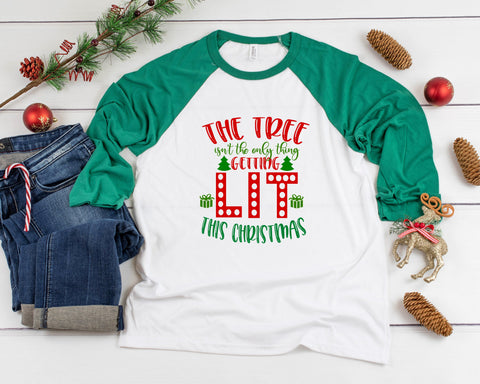 The Tree Isn't The Only Thing Getting LIT This Christmas Three-Quarter Sleeve Baseball T-Shirt, Funny Christmas Shirt, Christmas Holiday
