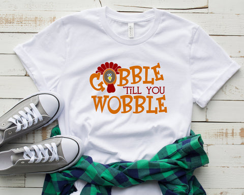 Gobble Till You Wobble T-Shirt, Funny Thanksgiving Shirt, Funny Saying Shirt, Turkey Day Shirt, Family Thanksgiving Shirt