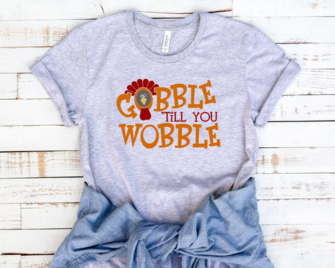 Gobble Till You Wobble T-Shirt, Funny Thanksgiving Shirt, Funny Saying Shirt, Turkey Day Shirt, Family Thanksgiving Shirt