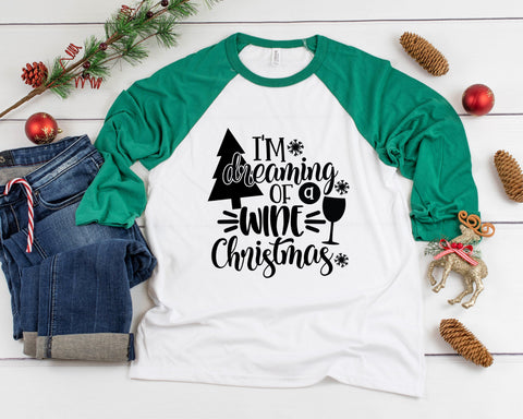 I'm Dreaming Of A Wine Christmas Three-Quarter Sleeve Baseball T-Shirt, Funny Christmas Shirt, X-Mas Shirt, Christmas Humor Shirt, Holiday