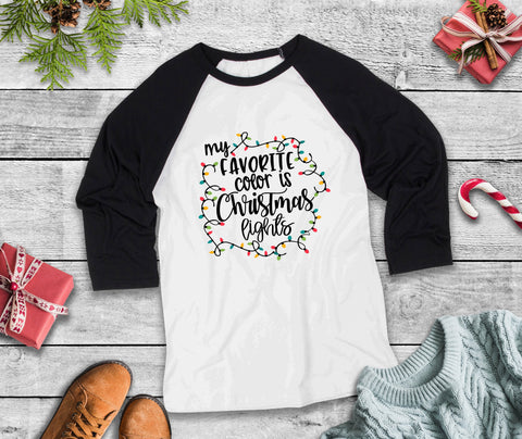 My Favorite Color Is Christmas Lights Three-Quarter Sleeve Baseball T-Shirt, Funny Christmas Shirt, Christmas Holiday, Xmas Shirt,