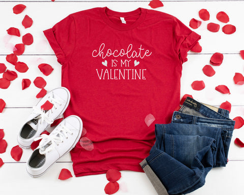 Chocolate Is My Valentine T-Shirt, Funny Valentines Day Shirt, Funny Shirt,  Chocolate Lover, V-Day Shirt, Valentines Day Shirt, 7 Colors!