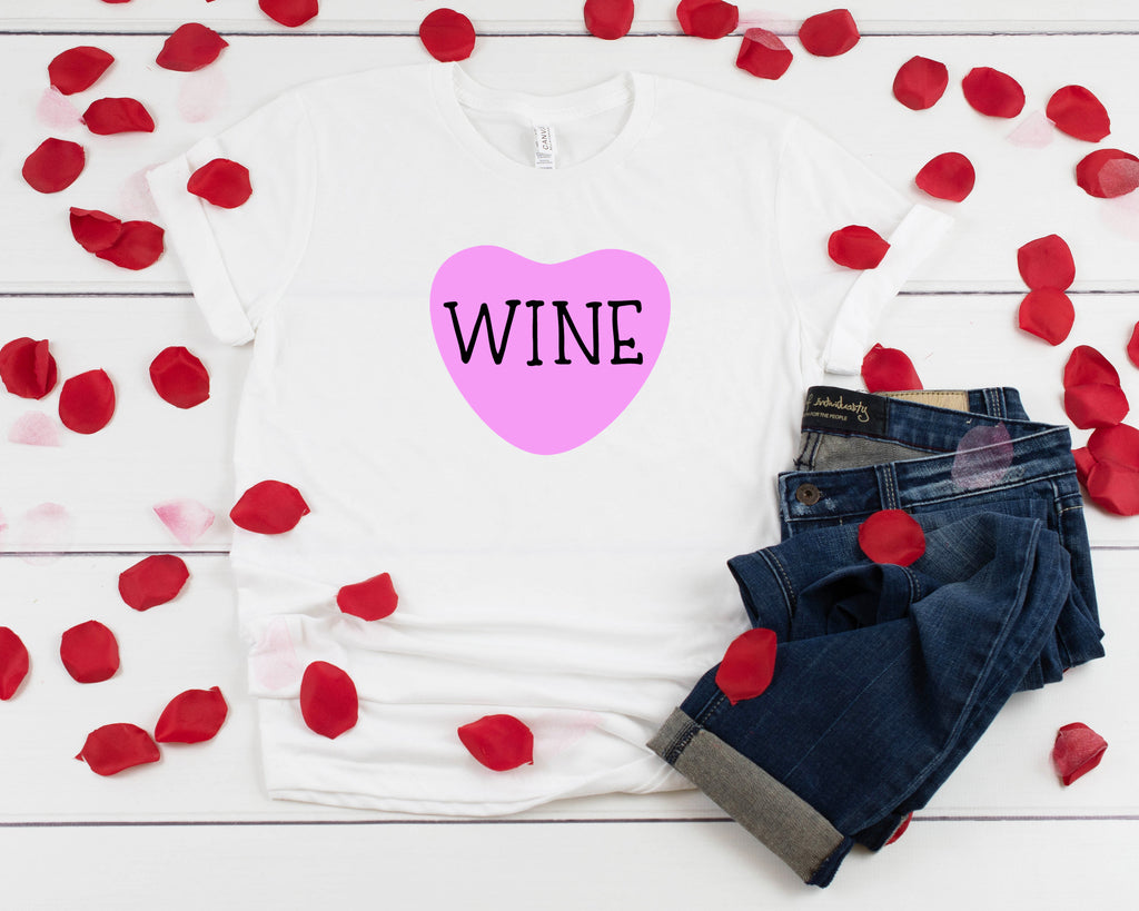 Wine Candy Heart Valentine T-Shirt, Valentines Day Shirt, Heart Shirt, V Day Shirt,  Funny Shirt, Heart Candy, Sweet Hearts, Wine Shirt