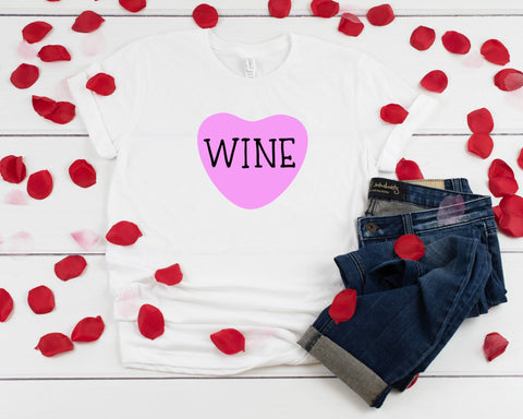Wine Candy Heart Valentine T-Shirt, Valentines Day Shirt, Heart Shirt, V Day Shirt,  Funny Shirt, Heart Candy, Sweet Hearts, Wine Shirt
