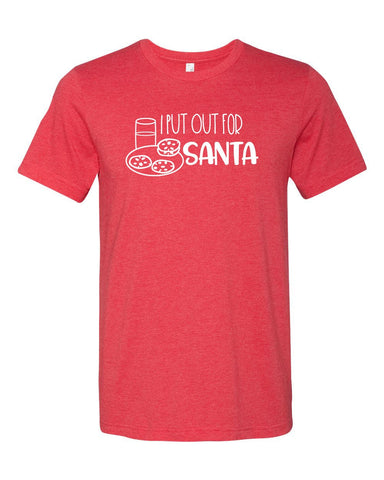 I Put Out For Santa Funny Christmas Shirt, Christmas Day Shirt, Holiday Shirt,  Christmas Humor Shirt, Holiday T-Shirt, Funny Saying Shirt