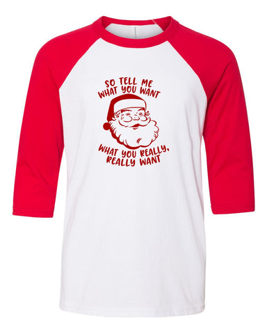 Santa Tell Me What You Want? Youth Three Quarter Sleeve Baseball T-Shirt, Funny Christmas Shirt, Funny Saying Shirt, Christmas Holiday Shirt