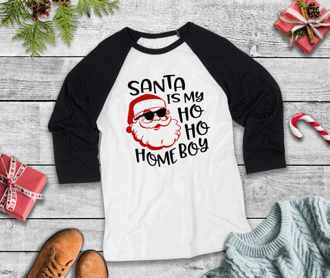 Santa Is My Ho Ho Homeboy Three-Quarter Sleeve Baseball T-Shirt, Funny Christmas Shirt, Funny Saying Shirt, Christmas Humor Shirt, Holiday