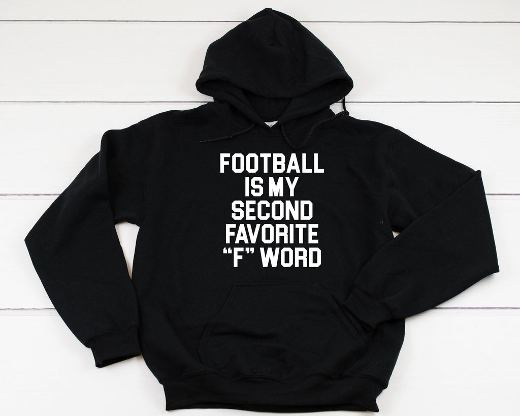 Football Is My Second Favorite F Word Heavy Blend Hooded Sweatshirt Hoodie, Football Mom Hoodie, Game Day Hoodie, Game Day, 12 Colors!