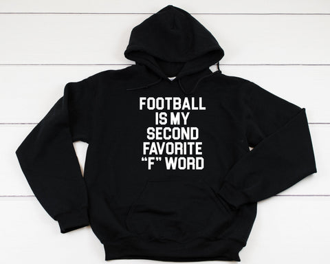 Football Is My Second Favorite F Word Heavy Blend Hooded Sweatshirt Hoodie, Football Mom Hoodie, Game Day Hoodie, Game Day, 12 Colors!