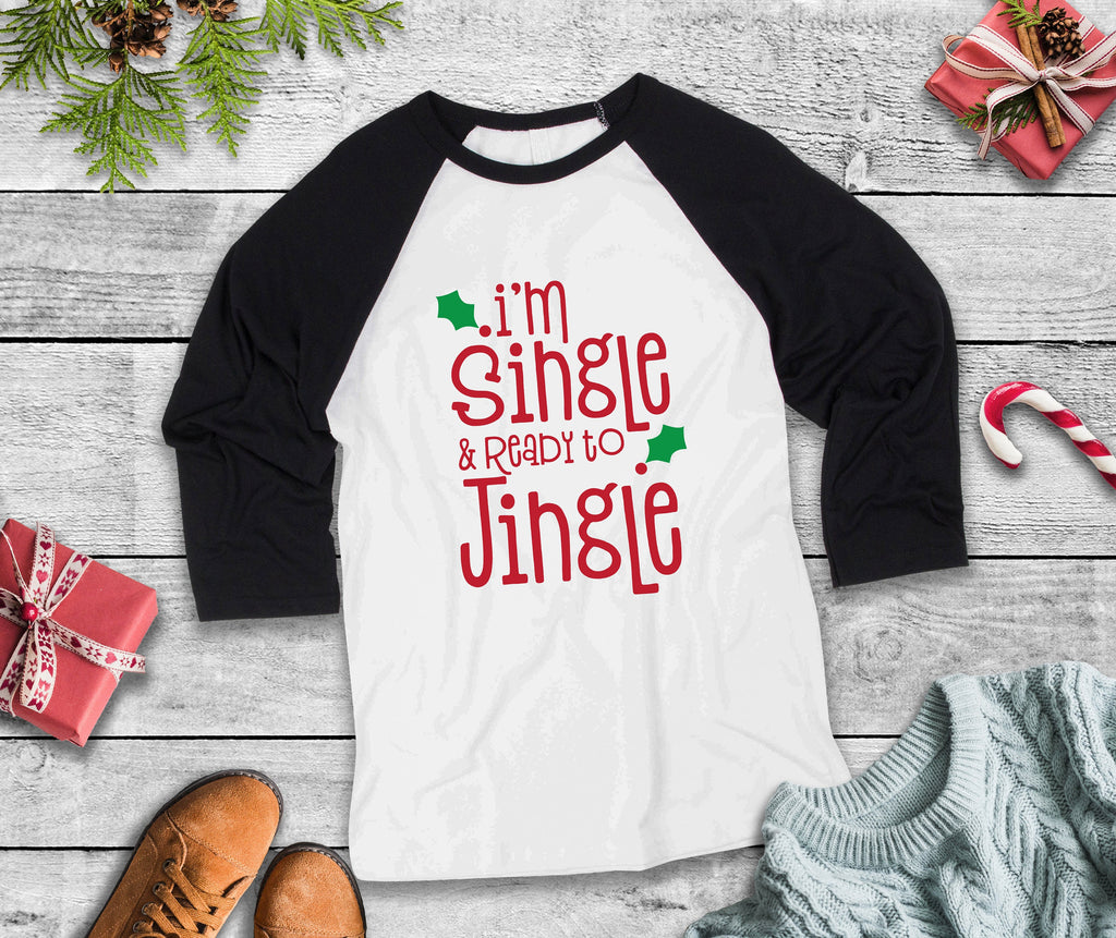 Single Ready to Jingle  Adult Three Quarter Sleeve Baseball T-Shirt, Funny Christmas Shirt, Funny Saying Shirt, Christmas Humor, Holiday