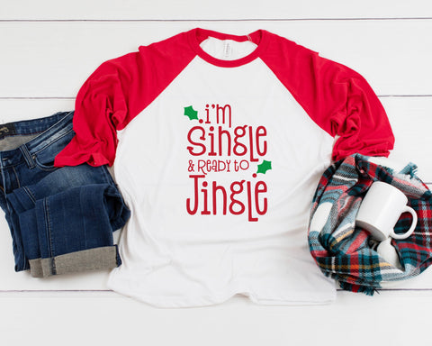 Single Ready to Jingle  Adult Three Quarter Sleeve Baseball T-Shirt, Funny Christmas Shirt, Funny Saying Shirt, Christmas Humor, Holiday