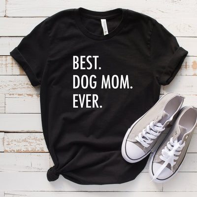 Best Dog Mom Ever T-Shirt Shirt, Animal Pet Lover, Dog mama shirt, Fur mama shirts, Fur mom shirt, Dog Mom Shit, Unisex Shirt