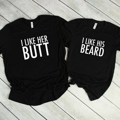 Couples Shirts T-Shirt, I Like His Beard Shirt, I Like Her Butt Shirt, His & Hers, Funny Shirts, Matching Shirts, Wedding Gift, Anniversary