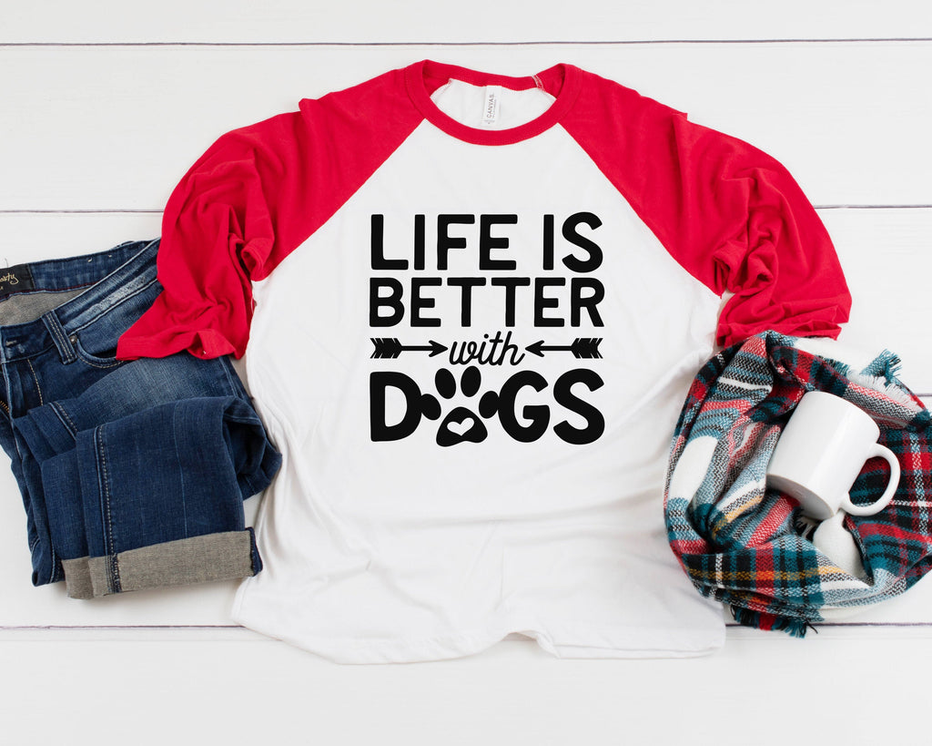 Life Is Better With Dogs Three-Quarter Sleeve Baseball T-Shirt, Dog Mom Shirt, Fur Mama Shirt, Dog Mama Shirt, Dog Parent, Gift For Dog Mom