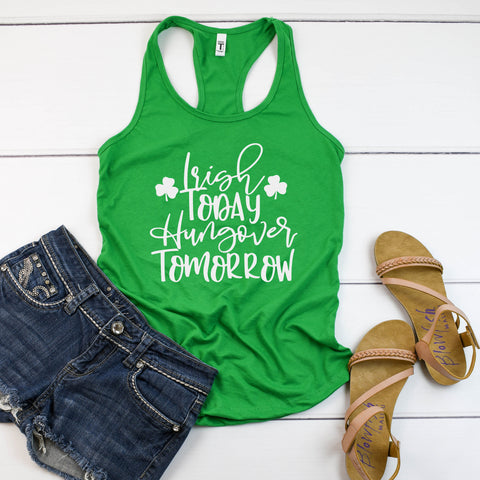 Irish Today Hungover Tomorrow women's racerback tank top shirt, Funny St Patrick's Day Tank Top, St Paddy's Tank, St Pattys Day, Drunk Shirt