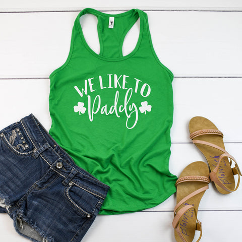 We Like To Paddy women's racerback tank top shirt, Funny St Patrick's Day Tank Top, St Paddy's Tank Top, St Pattys Day, Funny Drunk Shirt