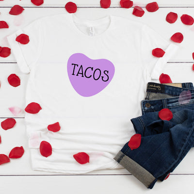 Tacos Candy Heart Valentine T-Shirt, Valentines Day Shirt, Heart Shirt, V Day Shirt,  Funny Shirt, Heart Candy, Sweet Hearts, Tacos Shirt