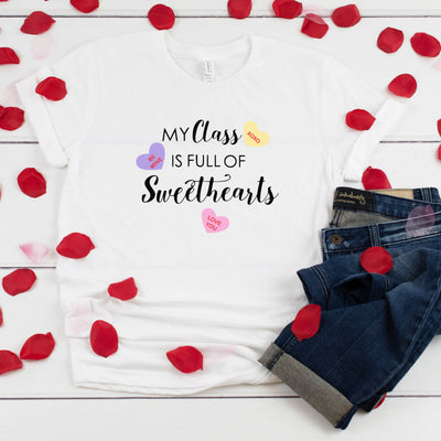My Class is Full of Sweet Hearts Valentine T-Shirt, Valentines Day Shirt, V Day Shirt,  Teacher Shirt, Heart Candy, Sweet Hearts