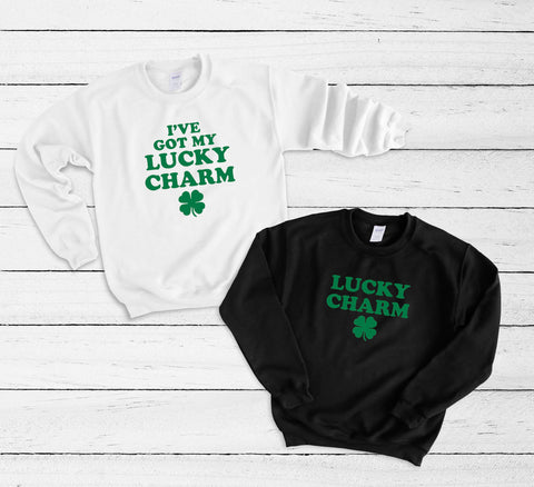 Couples Crewneck Sweatshirt, I've Got My Lucky Charm, Lucky Charm His & Hers, Funny St Patricks Day, Couples Matching Shirts, St Paddy's Day