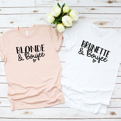 Best Friend Shirts, Blonde and Boujie Brunette and Boujie, Bestie Tshirt, BFF Matching shirts, Besties Gifts Blonde, Brunette, BFFS, Besties