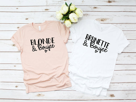 Best Friend Shirts, Blonde and Boujie Brunette and Boujie, Bestie Tshirt, BFF Matching shirts, Besties Gifts Blonde, Brunette, BFFS, Besties