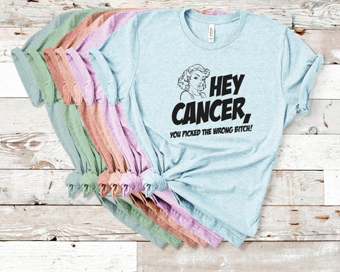 Hey Cancer You Picked The Wrong Bitch T-Shirt, Cancer Awareness, Fight Cancer, Gift For Her, Raise Awareness, Cancer Sucks Shirt, Awareness