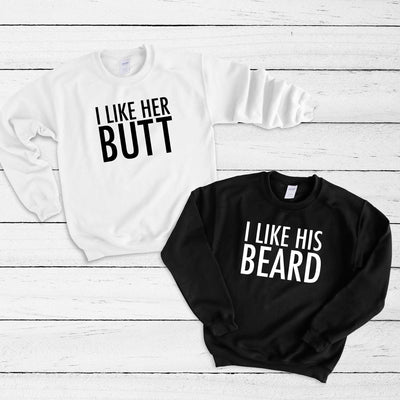 Couples Crewneck Sweatshirt, I Like His Beard Shirt, I Like Her Butt Shirt, His & Hers, Funny Shirts, Matching Shirts, Wedding Gift, Couples