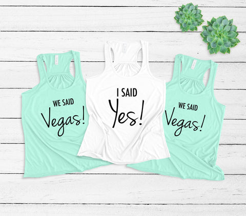 Bachelorette Party Women's Flowy Racerback Tanks Shirts, I Said Yes, We Said Vegas, Bachelorette Party, Bridesmaids, Bride, Gift For Bride