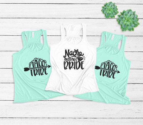 Bachelorette Party Women's Flowy Racerback Tanks Shirts, Nacho Average Bride, Taco Tribe, Bachelorette Party, Bridesmaids, Gift For Bride