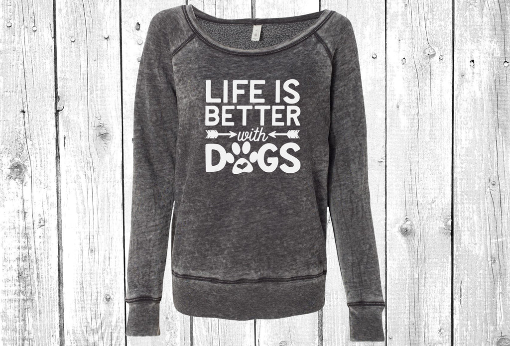 Life Is Better With Dogs Women's Sponge Fleece Wideneck Sweatshirt, Dog Mom Sweater, Wide Neck Sweatshirt, Pet Lover Sweater, Dog Mom