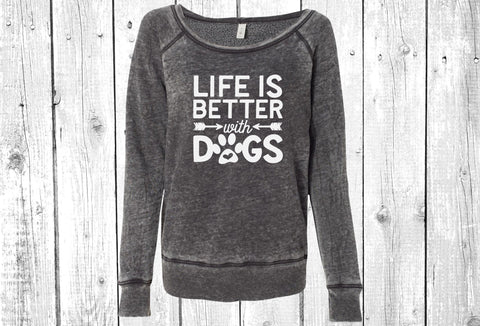 Life Is Better With Dogs Women's Sponge Fleece Wideneck Sweatshirt, Dog Mom Sweater, Wide Neck Sweatshirt, Pet Lover Sweater, Dog Mom