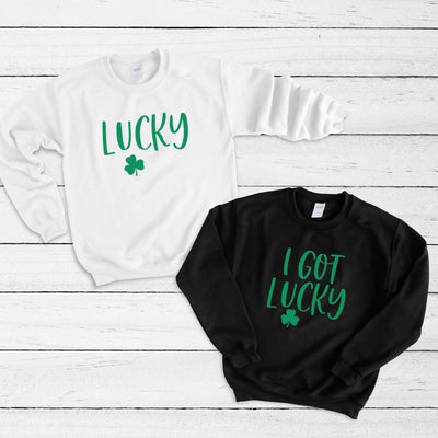 Couples Crewneck Sweatshirt, I Got Lucky, Lucky, His & Hers, Funny St Patricks Day, Couples Matching Shirts, Wedding Gift, St Paddy's Day