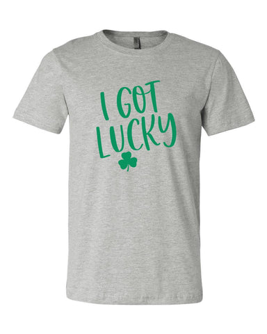 Couples Shirts T-Shirt, I Got Lucky Shirt, Lucky Shirt, St Patrick's Day Funny Shirts, Couples Matching Shirts, St Paddy's Day