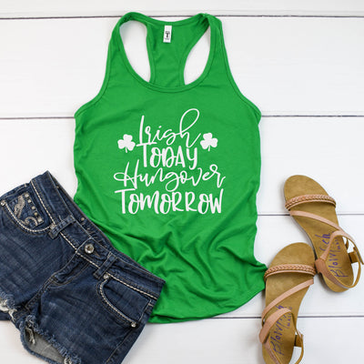 Irish Today Hungover Tomorrow women's racerback tank top shirt, Funny St Patrick's Day Tank Top, St Paddy's Tank, St Pattys Day, Drunk Shirt