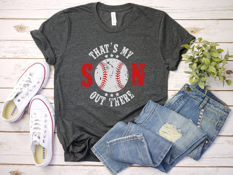 Baseball Mom T-Shirt, That's My Son Out There, Women's Baseball Shirt, Baseball Fan Shirt, Baseball Shirt, Gift For Her, More Colors!