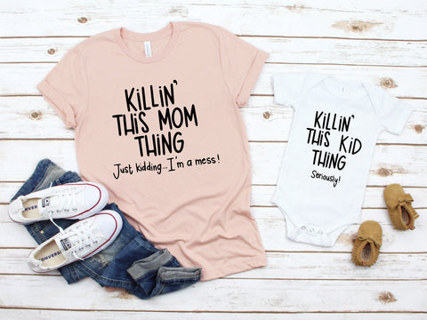 Mommy And Me Shirts, Killin' This Mom Thing, Killin' This Kid Thing, Matching Shirts, Gift For Her, Funny Women's Shirt, Mother's Day Gift