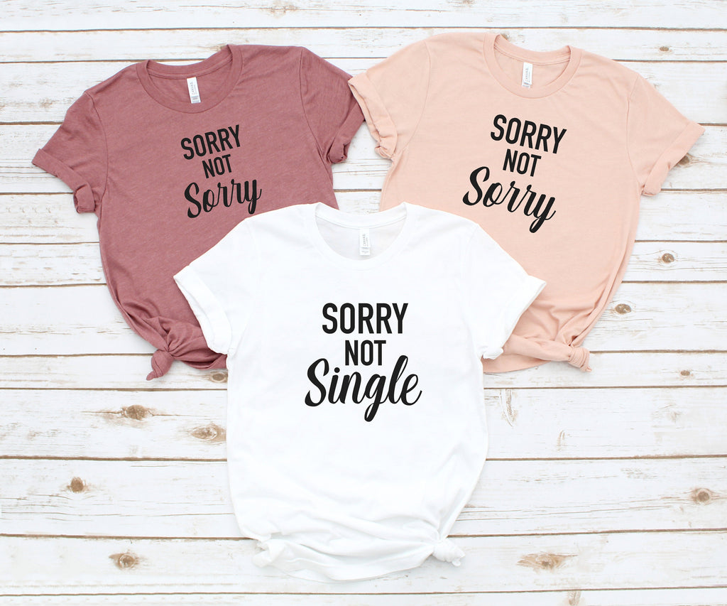Bachelorette Party Shirts, Sorry Not Single, Bachelorette Party Funny Bridal Shirts, Bridesmaids, Bridal Party, Gift For Bride, Bride to Be!