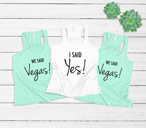 Bachelorette Party Women's Flowy Racerback Tanks Shirts, I Said Yes, We Said Vegas, Bachelorette Party, Bridesmaids, Bride, Gift For Bride
