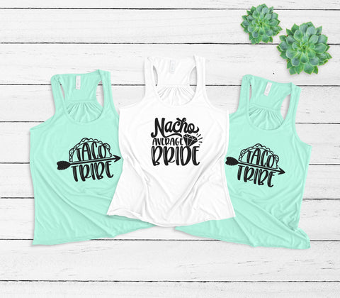 Bachelorette Party Women's Flowy Racerback Tanks Shirts, Nacho Average Bride, Taco Tribe, Bachelorette Party, Bridesmaids, Gift For Bride