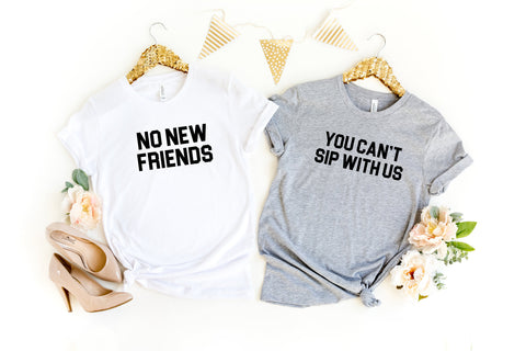 Best friend shirts, You Can't Sip With Us, Bestie Tshirt, bff matching shirts, besties matching shirt gift, Friends shirts