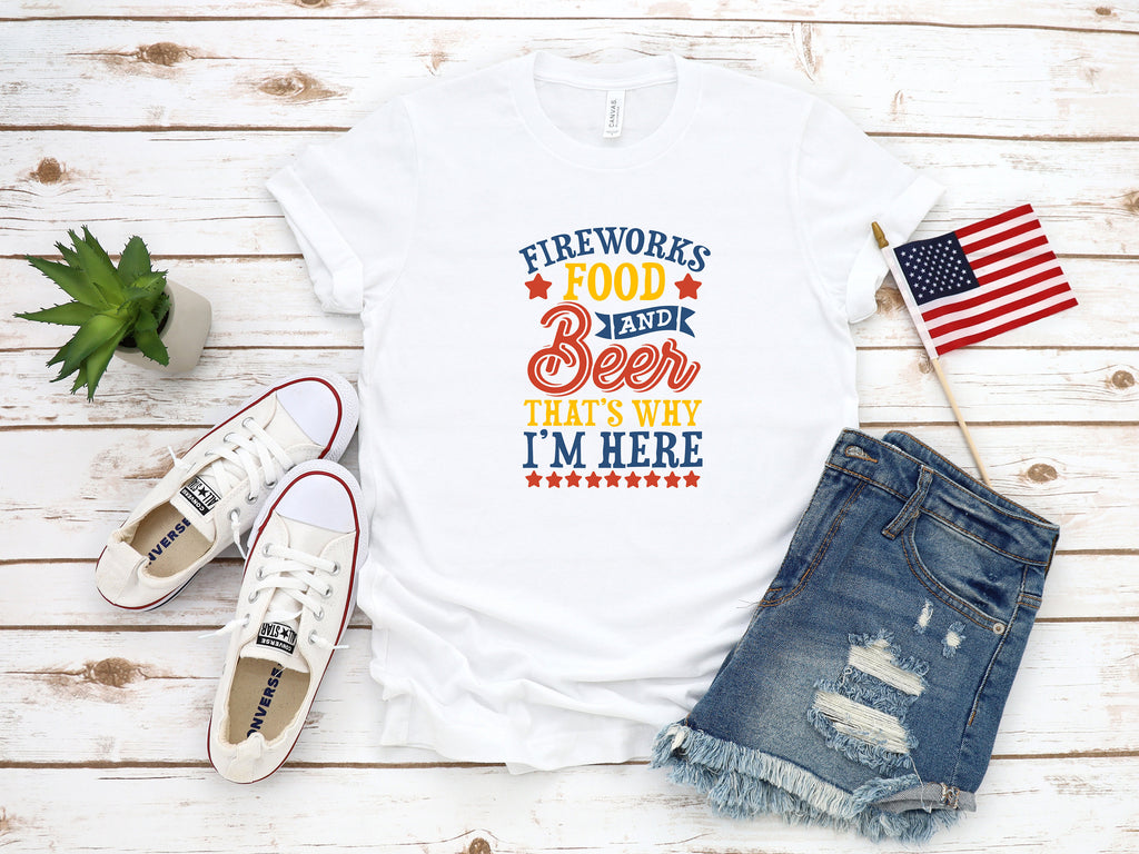 Fireworks, For & Beer Is Why I'm Here, 4th Of July Shirt,  America Shirt, Fourth Of July Shirt, Shirt For Independence Day, Patriotic Shirt