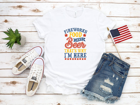 Fireworks, For & Beer Is Why I'm Here, 4th Of July Shirt,  America Shirt, Fourth Of July Shirt, Shirt For Independence Day, Patriotic Shirt
