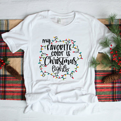 My Favorite Color Is Christmas Lights Christmas Shirt, Funny Sayings Shirt, Christmas Day Shirt, Holiday Shirt, Christmas Shirt, Holidays