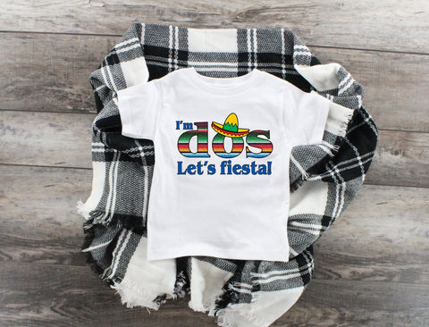 Toddler, I'm Dos, Let's Fiesta Birthday Shirt, Toddler Shirt, Mexican Fiesta Shirt, Funny Toddler Shirt, Toddler Shirt, Birthday Shirts, Two